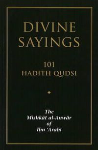 Cover image for Divine Sayings: 101 Hadith Qudsi