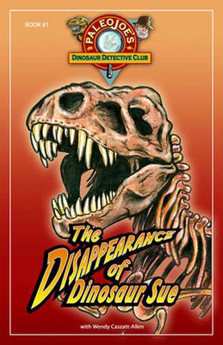 Cover image for The Disappearance of Dinosaur SUE (R)