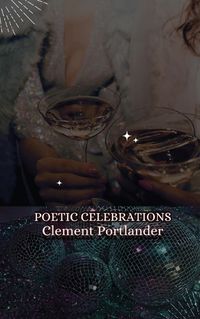 Cover image for Poetic Celebrations