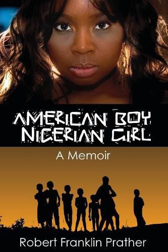 American Boy, Nigerian Girl: A Memoir