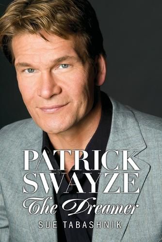 Cover image for Patrick Swayze: The Dreamer