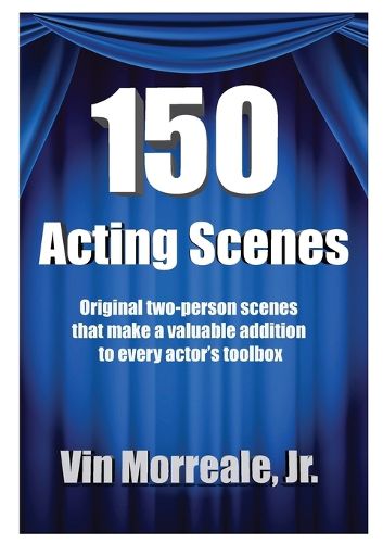 Cover image for 150 Acting Scenes: A Valuable Resource for Every Actor's Toolbox