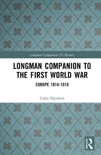 Cover image for Longman Companion to the First World War: Europe 1914-1918