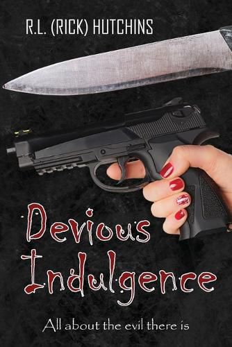 Cover image for Devious Indulgence: All about the evil there is