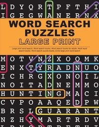 Cover image for Word Search Puzzles Large Print: Large Print Word Search, Word Search Books, Word Search Books for Adults, Adult Word Search Books, Word Search Puzzle Books, Extra Large Print Word Search