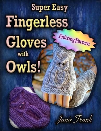 Cover image for Super Easy Fingerless Gloves with Owls