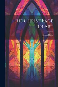 Cover image for The Christ Face in Art