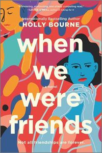 Cover image for When We Were Friends