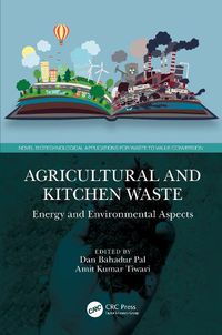 Cover image for Agricultural and Kitchen Waste: Energy and Environmental Aspects