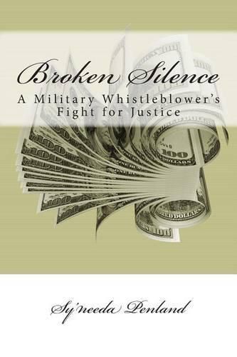 Cover image for Broken Silence: A Military Whistleblower's Fight for Justice, a memoir by Sy'needa Penland