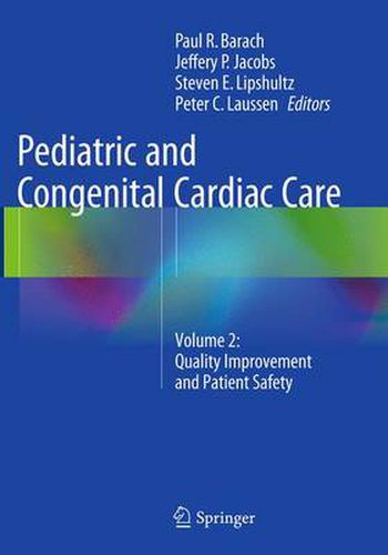 Pediatric and Congenital Cardiac Care: Volume 2: Quality Improvement and Patient Safety