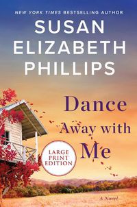 Cover image for Dance Away With Me [Large Print]