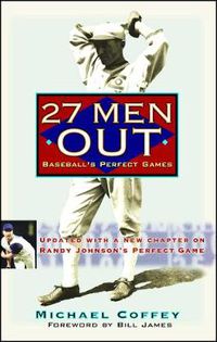 Cover image for 27 Men Out: Baseball's Perfect Games