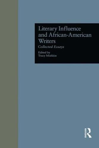 Cover image for Literary Influence and African-American Writers: Collected Essays