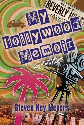 Cover image for My Hollywood Memoir and Other Fiction