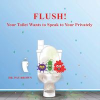 Cover image for Flush!