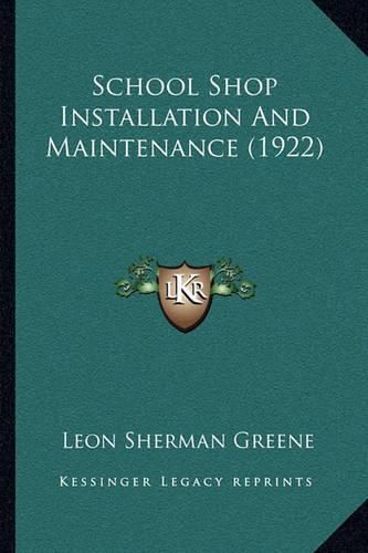 Cover image for School Shop Installation and Maintenance (1922)