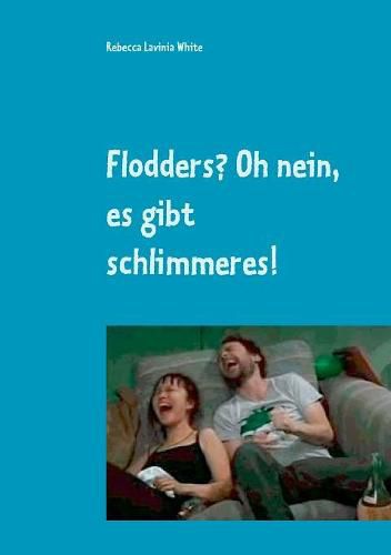 Cover image for Flodders? Oh nein, es gibt schlimmeres!