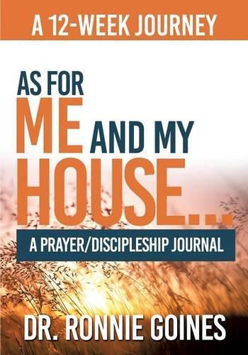 Cover image for As For Me & My House... A Prayer and Discipleship Journal