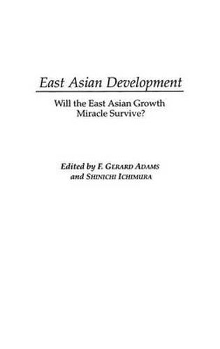 East Asian Development: Will the East Asian Growth Miracle Survive?