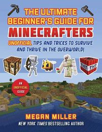 Cover image for Ultimate Beginner's Guide for Minecrafters