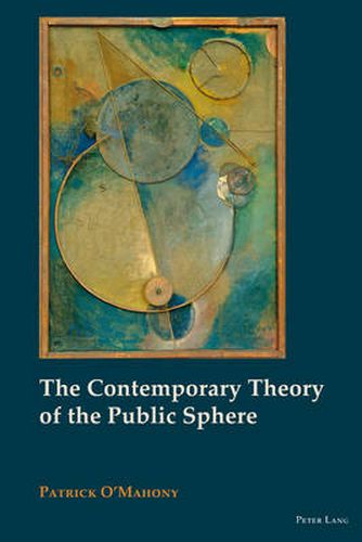 Cover image for The Contemporary Theory of the Public Sphere