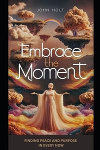 Cover image for Embrace the Moment