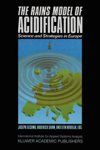 The RAINS Model of Acidification: Science and Strategies in Europe