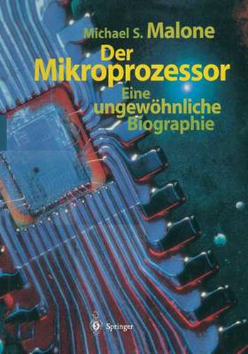 Cover image for Der Mikroprozessor: Eine Ungewoehnliche Biographie