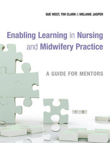 Enabling Learning in Nursing and Midwifery Practice: A Guide for Mentors