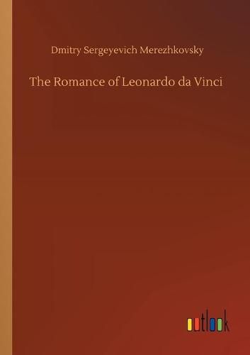 Cover image for The Romance of Leonardo da Vinci