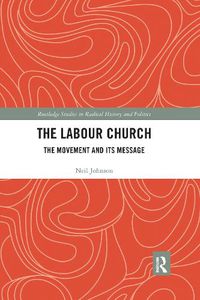 Cover image for The Labour Church: The Movement & Its Message