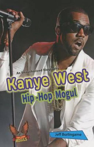 Kanye West: Hip-Hop Mogul