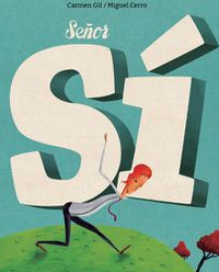 Cover image for Senor Si (Mister Yes)