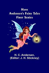 Cover image for Hans Andersen's Fairy Tales. First Series