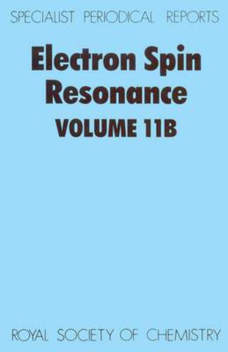 Cover image for Electron Spin Resonance: Volume 11B