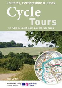Cover image for Cycle Tours Chilterns, Hertfordshire & Essex: 20 Rides on Quiet Lanes and Off-road Trails