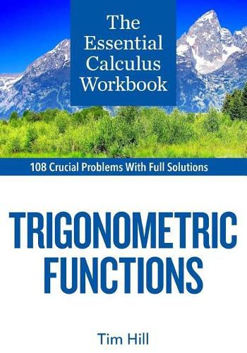 Cover image for The Essential Calculus Workbook: Trigonometric Functions