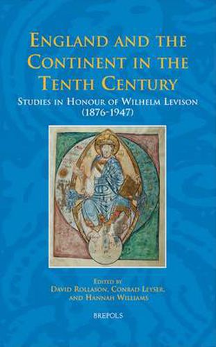 Cover image for England and the Continent in the Tenth Century: Studies in Honour of Wilhelm Levison (1876-1947)