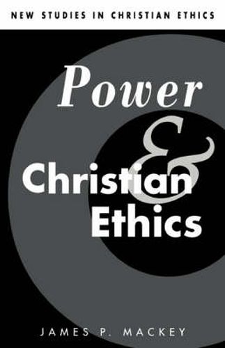 Cover image for Power and Christian Ethics