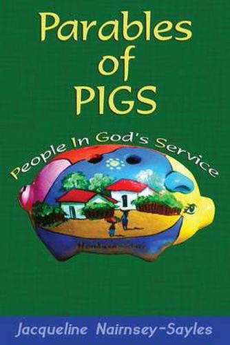 Cover image for Parables of PIGS: Biographies and Reflections of a Modern Missionary
