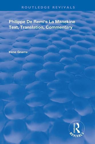 Philippe de Remi's La Manekine: Text, Transaltion, Commentary