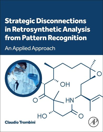 Cover image for Strategic Disconnections in Retrosynthetic Analysis from Pattern Recognition