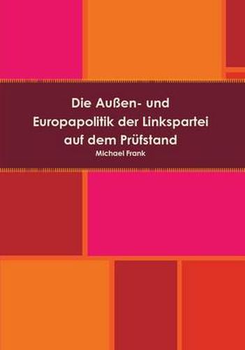 Die Aussen- Und Europapolitik Der Linkspartei Auf Dem Prufstand