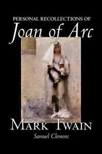 Cover image for Personal Recollections of Joan of Arc