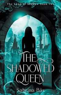 Cover image for The Shadowed Queen