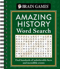 Cover image for Brain Games - Amazing History Word Search: Find Hundreds of Unbelievable Facts and Incredible Events