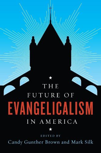 Cover image for The Future of Evangelicalism in America