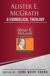Cover image for Alister E McGrath and Evangelical Theology: A Dynamic Engagement