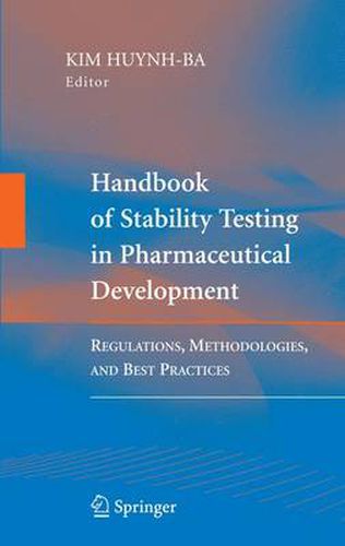 Cover image for Handbook of Stability Testing in Pharmaceutical Development: Regulations, Methodologies, and Best Practices